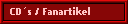 CDs / Fanartikel
